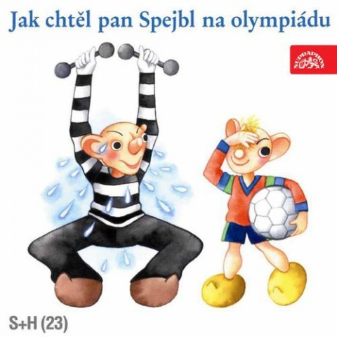 Jak chtl pan Spejbl na olympidu (S+H 23)