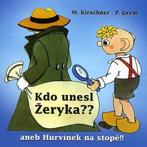 Kdo unesl eryka aneb Hurvnek na stop!