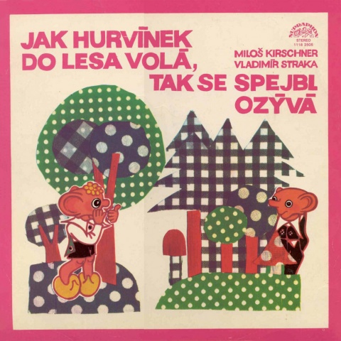 Jak Hurvnek do lesa vol, tak se Spejbl ozv